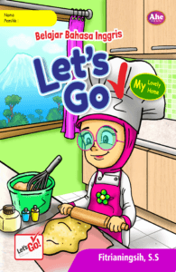 AHE, Lets go, Belajar Bahasa inggris, AHE Publisher, lovely home
