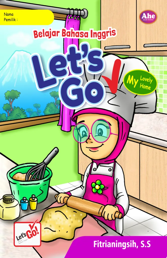 AHE, Lets go, Belajar Bahasa inggris, AHE Publisher, lovely home