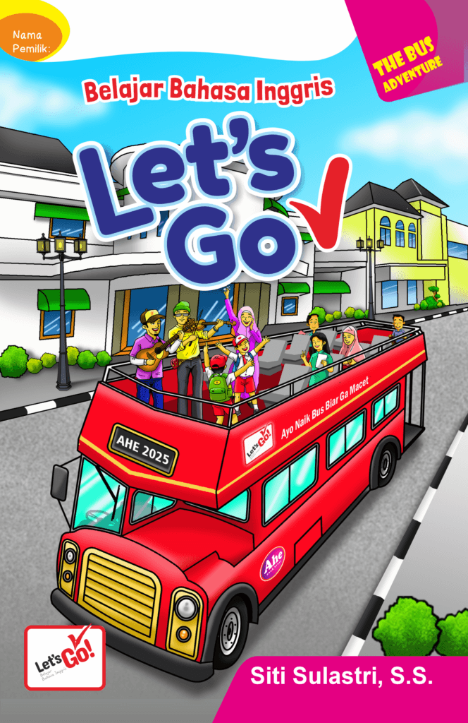 AHE, Lets go, Belajar Bahasa inggris, AHE Publisher, The Bus Adventure